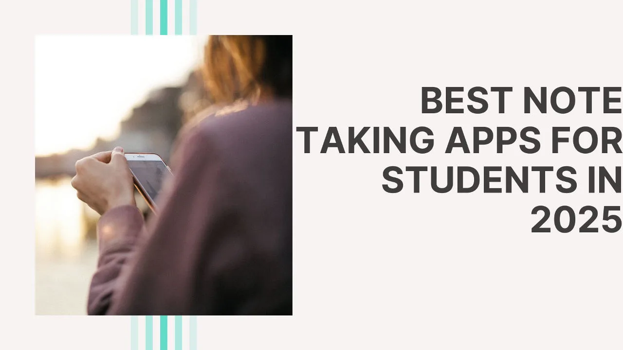 Best Note-Taking Apps for Students in 2025