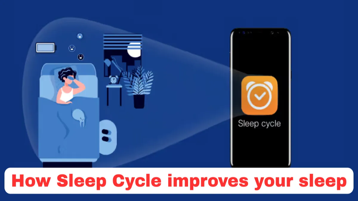 How Sleep Cycle improves your sleep