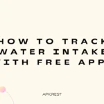 How to Track Water Intake with Free Apps