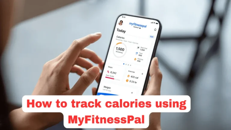 How to track calories using MyFitnessPal
