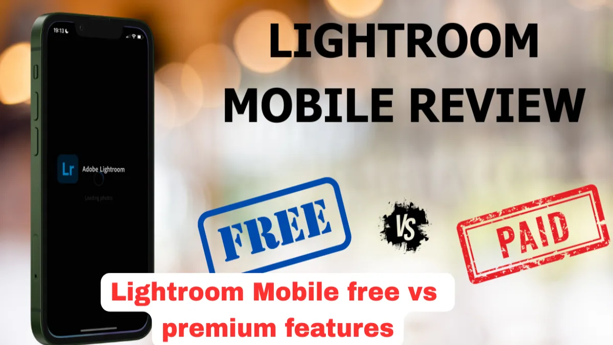 Lightroom Mobile Free vs Premium Features
